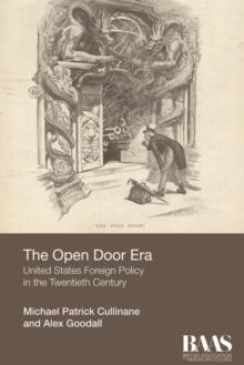 The Open Door Era : United States Foreign Policy in the Twentieth Century