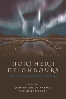 Northern Neighbours : Scotland and Norway since 1800