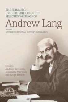 The Edinburgh Critical Edition of the Selected Writings of Andrew Lang, Volume 1 : Anthropology, Fairy Tale, Folklore, The Origins of Religion, Psychical Research