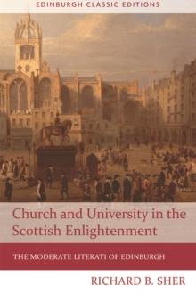 Church and University in the Scottish Enlightenment : The Moderate Literati of Edinburgh