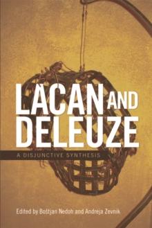 Lacan and Deleuze : A Disjunctive Synthesis