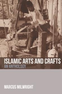 Islamic Arts and Crafts : An Anthology