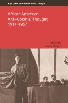 African American Anti-Colonial Thought 1917-1937