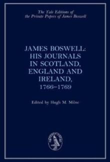 James Boswell, the Journals in Scotland, England and Ireland, 1766-1769