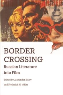 Border Crossing : Russian Literature into Film