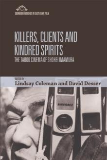 Killers, Clients and Kindred Spirits : The Taboo Cinema of Shohei Imamura