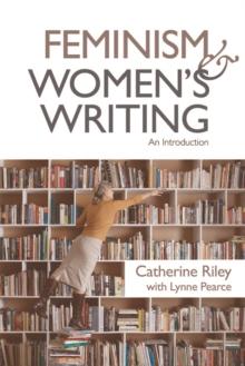 Feminism and Women's Writing : An Introduction