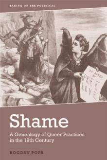 Shame : A Genealogy of Queer Practices in the 19th Century