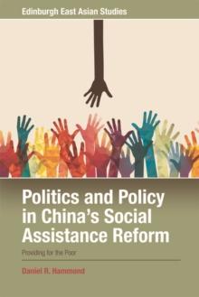 Politics and Policy in China's Social Assistance Reform : Providing for the Poor?