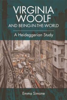 Virginia Woolf and Being-in-the-world : A Heideggerian Study