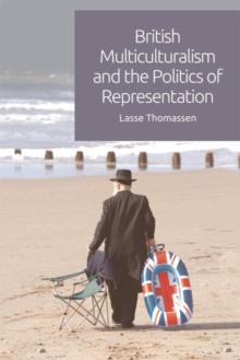 British Multiculturalism and the Politics of Representation