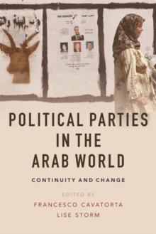 Political Parties in the Arab World : Continuity and Change