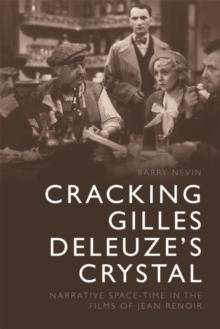 Cracking Gilles Deleuze's Crystal : Narrative Space-time in the Films of Jean Renoir