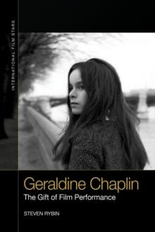 Geraldine Chaplin : The Gift of Film Performance