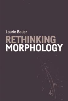 Rethinking Morphology