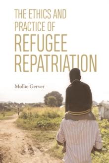 The Ethics and Practice of Refugee Repatriation