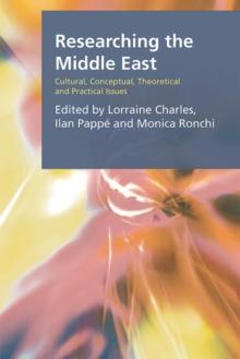 Researching the Middle East : Cultural, Conceptual, Theoretical and Practical Issues