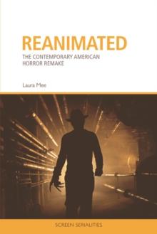 Reanimated : The Contemporary American Horror Remake