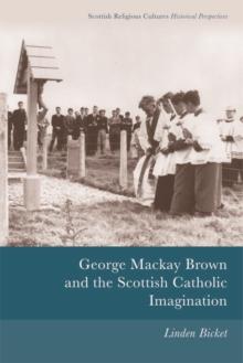 George Mackay Brown and the Scottish Catholic Imagination