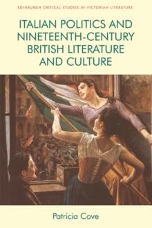 Italian Politics and Nineteenth-Century British Literature and Culture