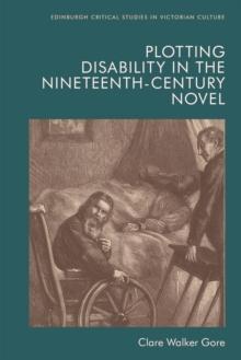 Plotting Disability in the Nineteenth-Century Novel