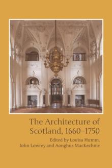 The Architecture of Scotland, 1660-1750