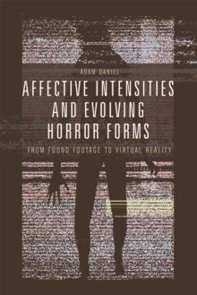 Affective Intensities and Evolving Horror Forms : From Found Footage to Virtual Reality