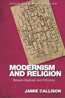 Modernism and Religion : Between Mysticism and Orthodoxy