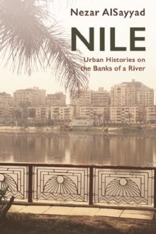 Nile : Urban Histories on the Banks of a River