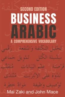 Business Arabic : A Comprehensive Vocabulary