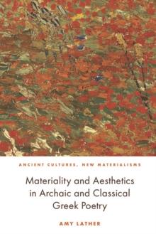 Materiality and Aesthetics in Archaic and Classical Greek Poetry