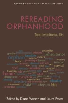 Rereading Orphanhood : Texts, Inheritance, Kin