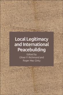 Local Legitimacy and International Peacebuilding