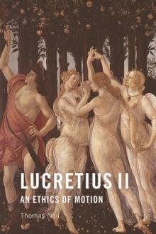 Lucretius II : An Ethics of Motion