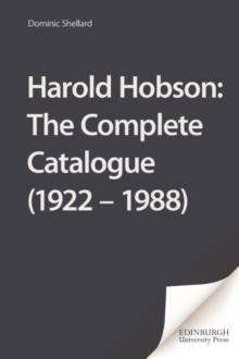 Harold Hobson: The Complete Catalogue