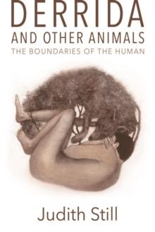 Derrida and Other Animals : The Boundaries of the Human