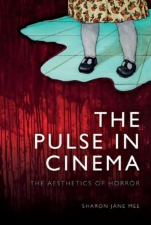 The Pulse in Cinema : The Aesthetics of Horror