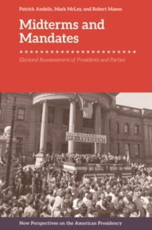 Midterms and Mandates : Electoral Reassessment of Presidents and Parties