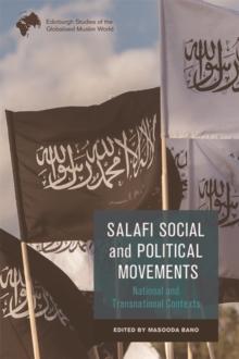 Salafi Social and Political Movements : National and Transnational Contexts