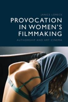 Provocation in Women's Filmmaking : Authorship and Art Cinema