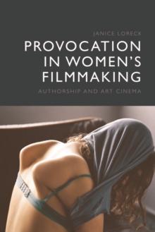 Provocation in Women's Filmmaking : Authorship and Art Cinema