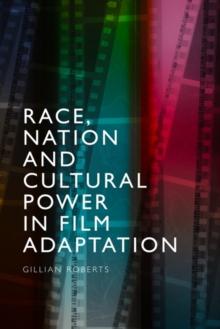 Race, Nation and Cultural Power in Film Adaptation