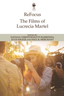 ReFocus: The Films of Lucrecia Martel