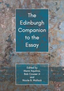 The Edinburgh Companion to the Essay