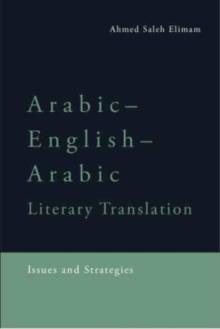 Arabic-English-Arabic Literary Translation : Issues and Strategies