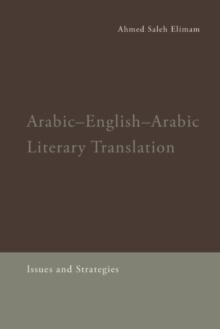 Arabic-English-Arabic Literary Translation : Issues and Strategies