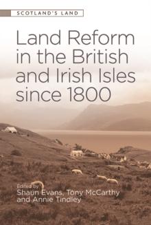 Land Reform in the British and Irish Isles since 1800