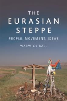 The Eurasian Steppe : People, Movement, Ideas