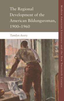 The Regional Development of the American Bildungsroman, 1900-1960