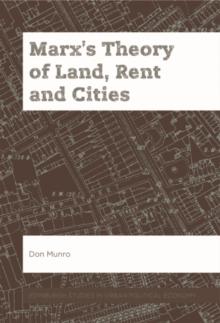 Marx's Theory of Land, Rent and Cities